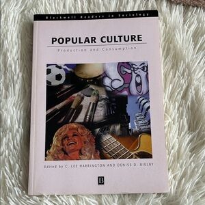 Popular Culture: production and consumption, text Lee Harrington, Denise Bielby